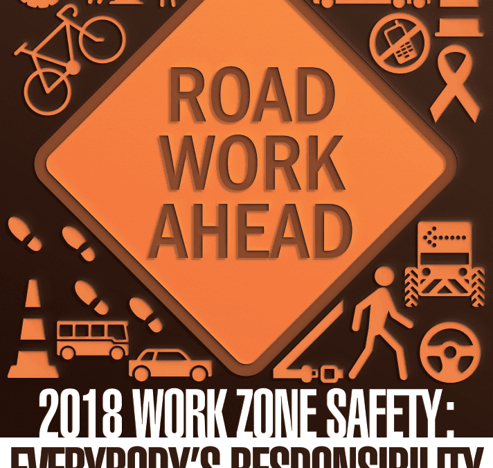 National Work Zone Awareness Week 2018