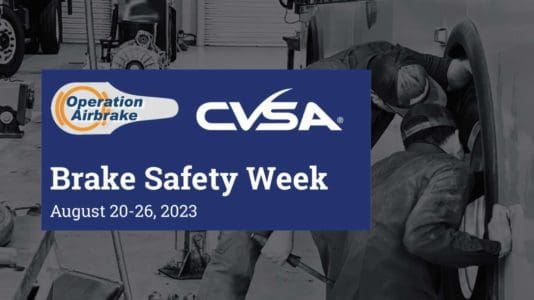 CVSA’s Brake Safety Week Scheduled for Aug. 20-26